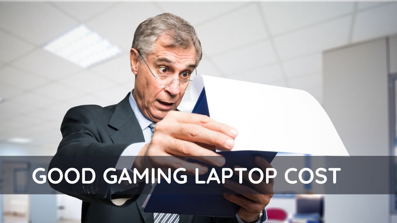 HOW MUCH DOES A GOOD GAMING LAPTOP COST A COMPREHENSIVE GUIDE